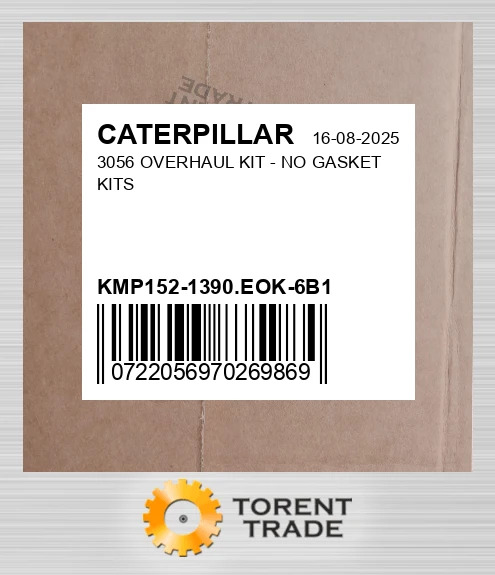 KMP152-1390.EOK-6B1 3056 Капітальний ремонтний комплект - NO Прокладка KITS CATERPILLAR NEW AFTERMARKET