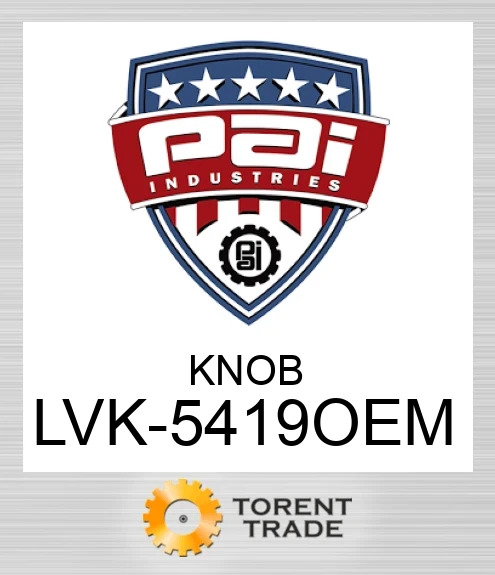 LVK-5419OEM Knob PAI INDUSTRIES