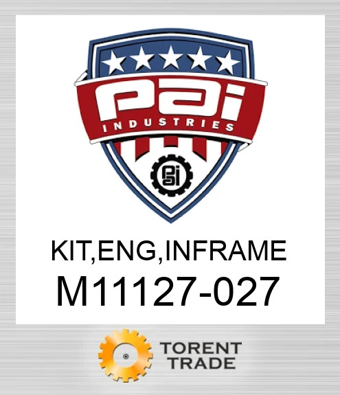 M11127-027 Комплект, двигун , внутрішньорамний ремонт PAI INDUSTRIES