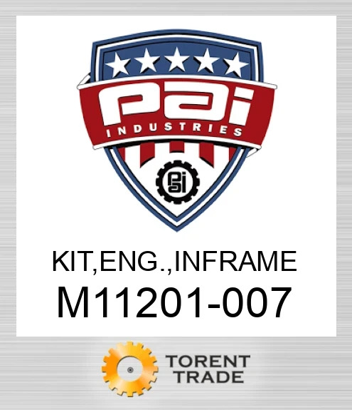 M11201-007 Комплект, двигун , внутрішньорамний ремонт PAI INDUSTRIES