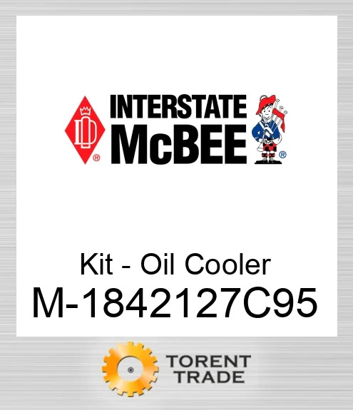 1842127C95 Комплект – масляного охолоджувача NEW AFTERMARKET INTERSTATE MCBEE