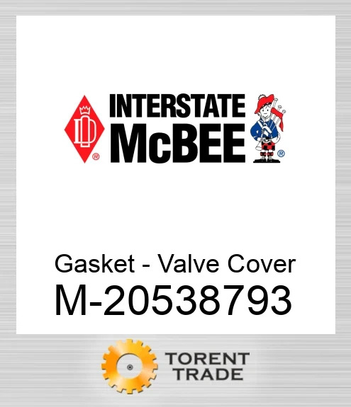 20538793 Прокладка - Клапан Кришка NEW AFTERMARKET INTERSTATE MCBEE