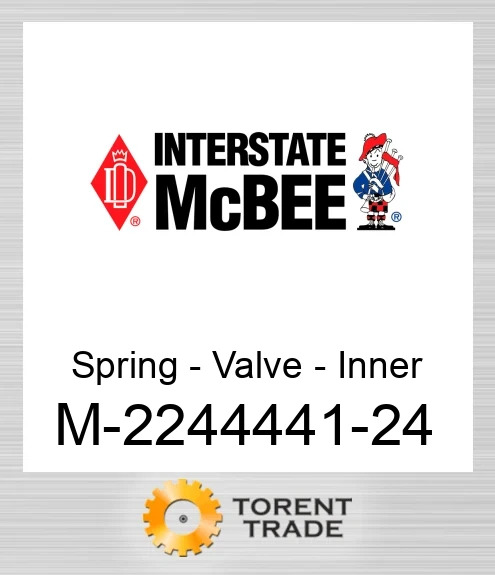 2244441-24 Пружина - Клапан - Inner - Bulk NEW AFTERMARKET INTERSTATE MCBEE