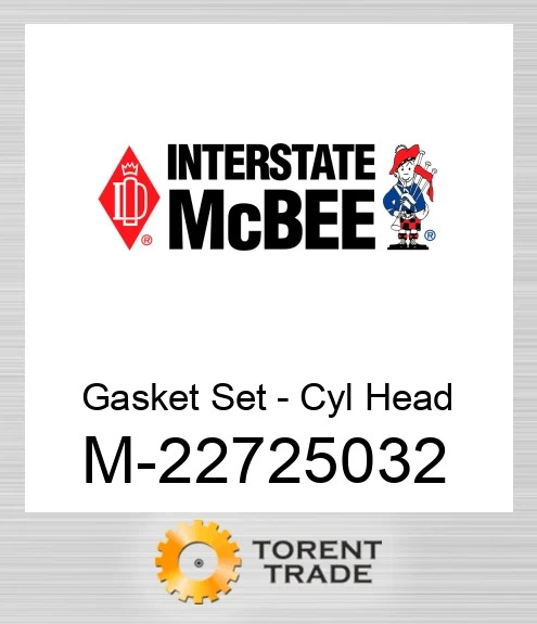 22725032 Gasket Set - Головка циліндра NEW AFTERMARKET INTERSTATE MCBEE