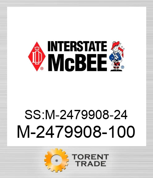 2479908-100 SS:M-2479908-24 NEW AFTERMARKET INTERSTATE MCBEE