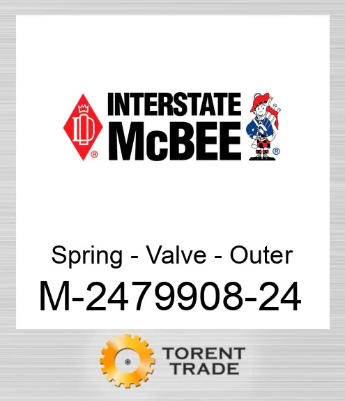 2479908-24 Пружина - Клапан - Outer - Bulk NEW AFTERMARKET INTERSTATE MCBEE