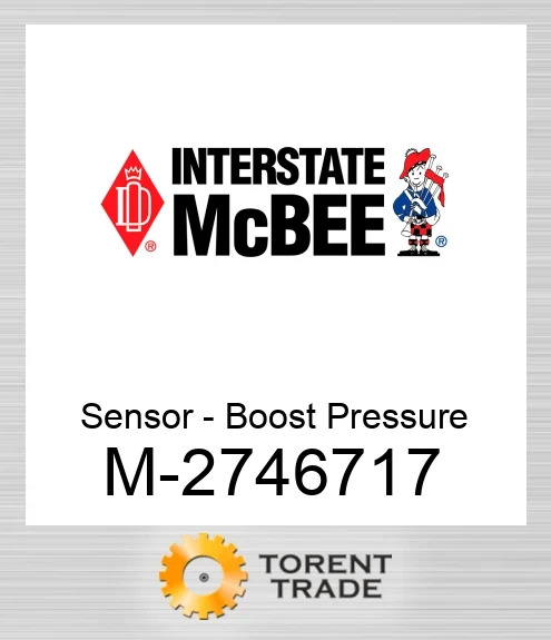 2746717 Датчик - Boost Pressure NEW AFTERMARKET INTERSTATE MCBEE