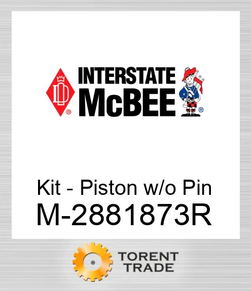 2881873R Комплект – поршень без пальця NEW AFTERMARKET INTERSTATE MCBEE