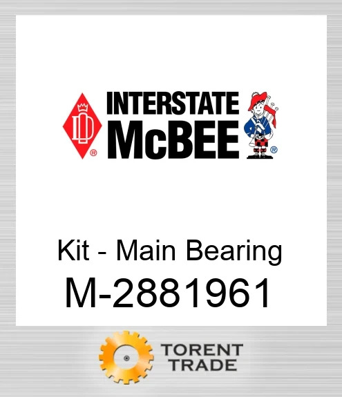 2881961 Комплект - Основний Підшипник - ISX 12 NEW AFTERMARKET INTERSTATE MCBEE