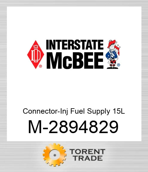 2894829 Connector-Inj Паливо Supply 15L NEW AFTERMARKET INTERSTATE MCBEE