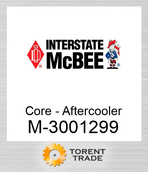 3001299 Core - Aftercooler NEW AFTERMARKET INTERSTATE MCBEE