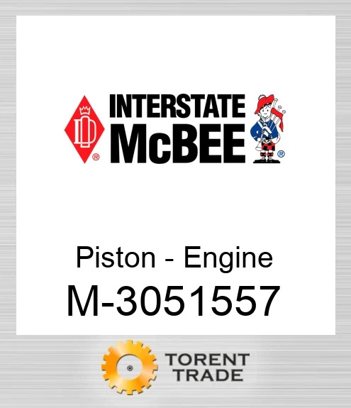 3051557 Поршень - Двигун NEW AFTERMARKET INTERSTATE MCBEE