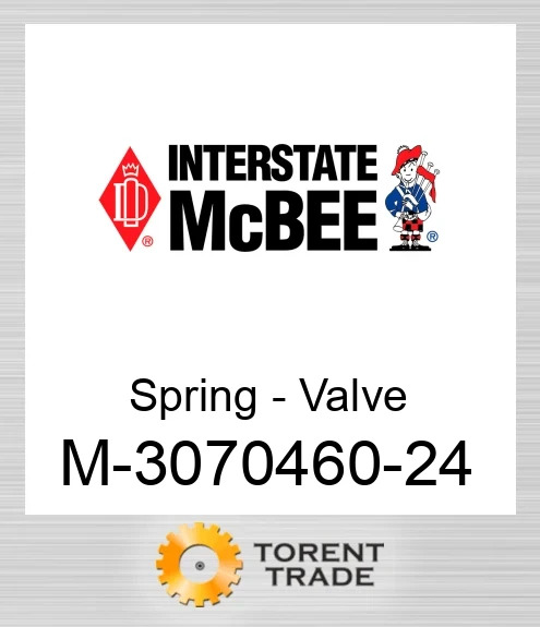 3070460-24 Пружина - Клапан - Bulk NEW AFTERMARKET INTERSTATE MCBEE