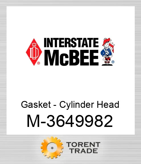 3649982 Прокладка - Циліндр Головка NEW AFTERMARKET INTERSTATE MCBEE
