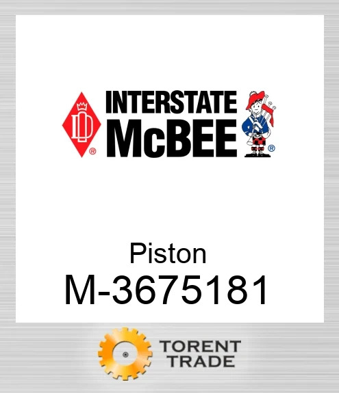 3675181 Поршень NEW AFTERMARKET INTERSTATE MCBEE