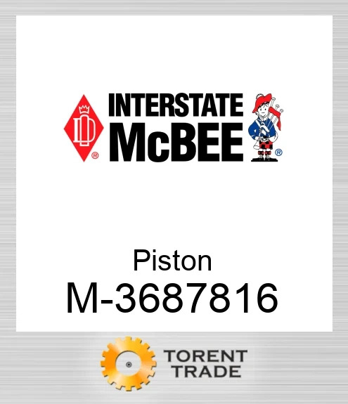 3687816 Поршень NEW AFTERMARKET INTERSTATE MCBEE