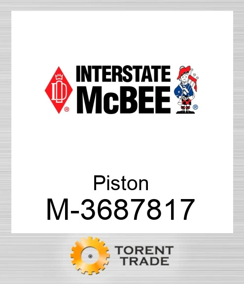 3687817 Поршень NEW AFTERMARKET INTERSTATE MCBEE