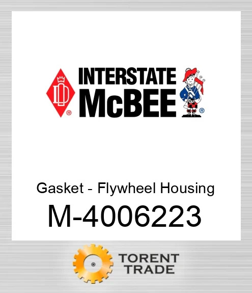4006223 Прокладка - Flywheel Корпус NEW AFTERMARKET INTERSTATE MCBEE
