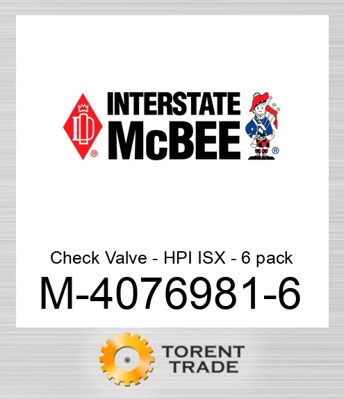 4076981-6 Зворотний клапан – HPI ISX – 6 шт. NEW AFTERMARKET INTERSTATE MCBEE