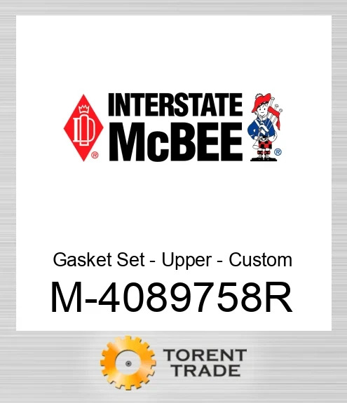 4089758R Комплект прокладок - Upper - Custom NEW AFTERMARKET INTERSTATE MCBEE