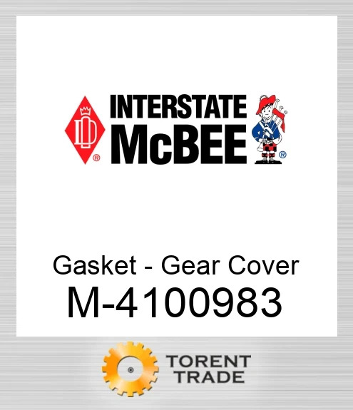 4100983 Прокладка - Шестерня Кришка NEW AFTERMARKET INTERSTATE MCBEE