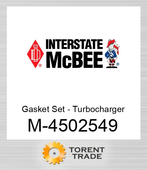 4502549 Прокладка Комплект - Турбокомпресор Inst NEW AFTERMARKET INTERSTATE MCBEE