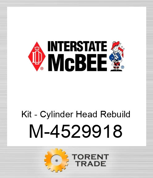 4529918 Комплект - Циліндр Головка Rebuild NEW AFTERMARKET INTERSTATE MCBEE
