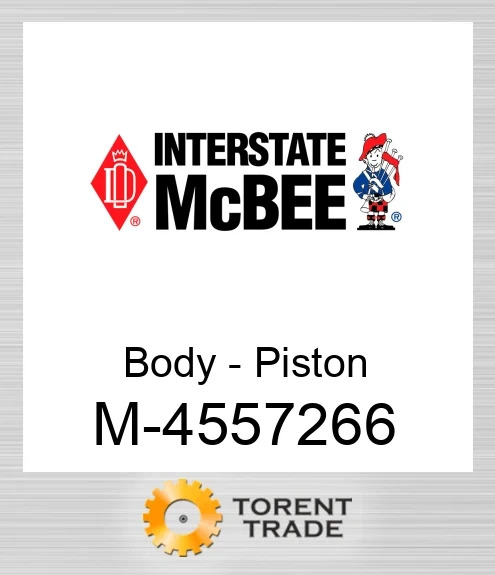 4557266 Корпус - Поршень NEW AFTERMARKET INTERSTATE MCBEE