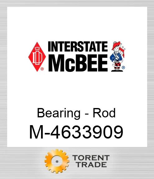 4633909 Підшипник - Шатун NEW AFTERMARKET INTERSTATE MCBEE