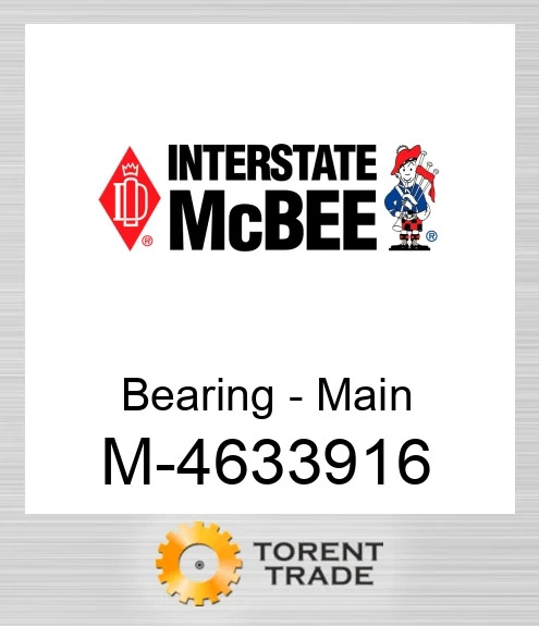 4633916 Підшипник - Основний NEW AFTERMARKET INTERSTATE MCBEE