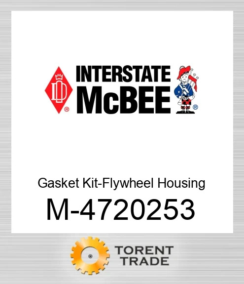 4720253 Прокладка Комплект-Flywheel Корпус NEW AFTERMARKET INTERSTATE MCBEE