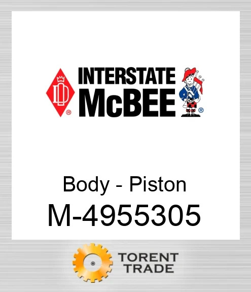 4955305 Корпус - Поршень NEW AFTERMARKET INTERSTATE MCBEE