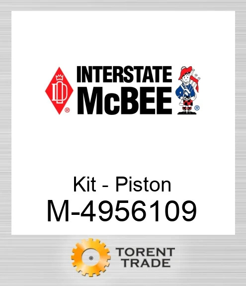 4956109 Комплект - Поршень NEW AFTERMARKET INTERSTATE MCBEE