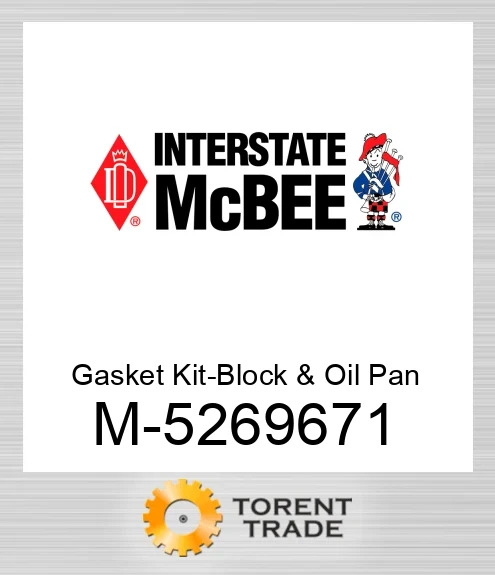 5269671 Комплект прокладок – блок і масляний піддон NEW AFTERMARKET INTERSTATE MCBEE