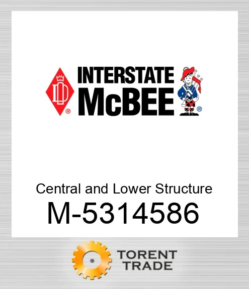 5314586 Central and Lower Structure NEW AFTERMARKET INTERSTATE MCBEE