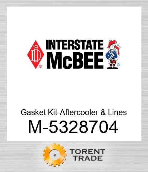 5328704 Комплект прокладок – охолоджувач наддувного повітря та трубопроводи NEW AFTERMARKET INTERSTATE MCBEE