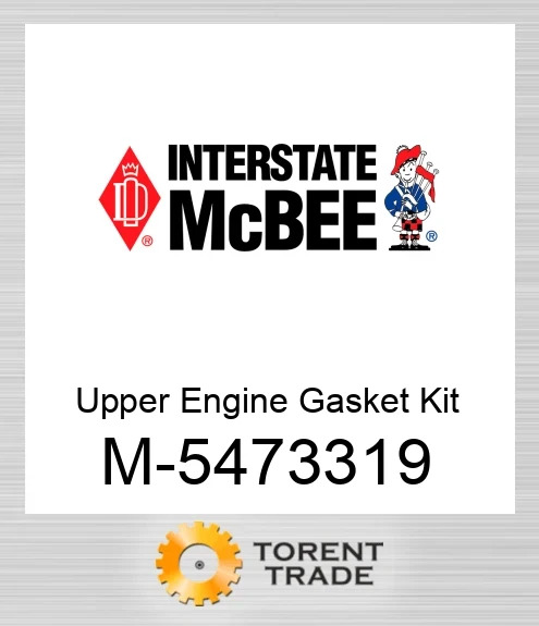 5473319 Upper Двигун Прокладка Комплект NEW AFTERMARKET INTERSTATE MCBEE