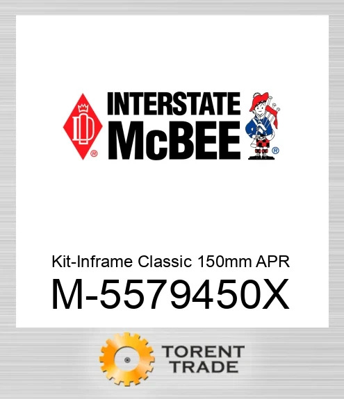 5579450X Комплект-Inframe Classic 150mm APR NEW AFTERMARKET INTERSTATE MCBEE