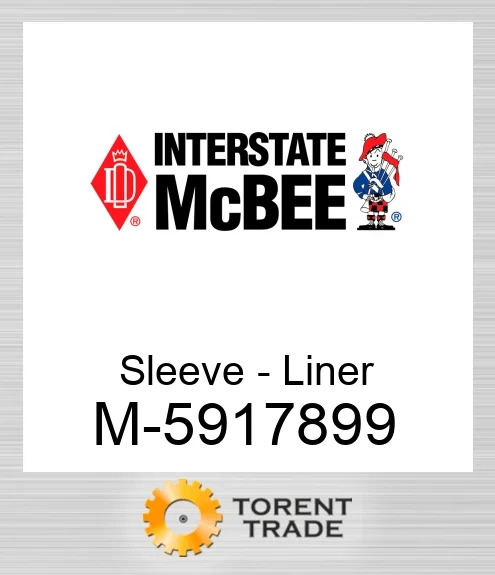 5917899 Гільза - Гільза NEW AFTERMARKET INTERSTATE MCBEE