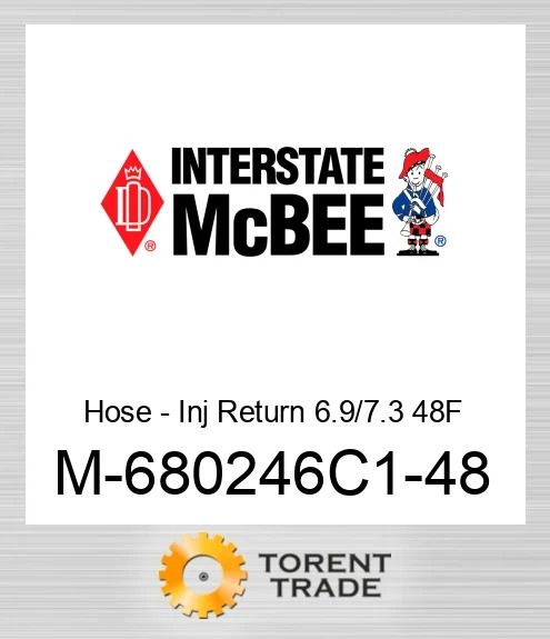 680246C1-48 Шланг – зворотній трубопровід форсунок 6.9/7.3 48F NEW AFTERMARKET INTERSTATE MCBEE