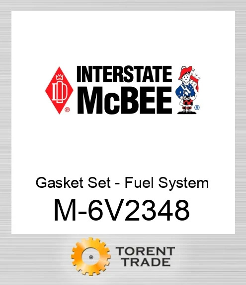 6V2348 Комплект прокладок - Паливо System NEW AFTERMARKET INTERSTATE MCBEE