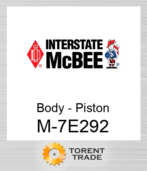 7E+292 Корпус - Поршень NEW AFTERMARKET INTERSTATE MCBEE