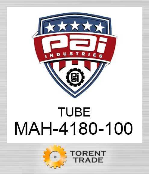 MAH-4180-100 Трубка PAI INDUSTRIES