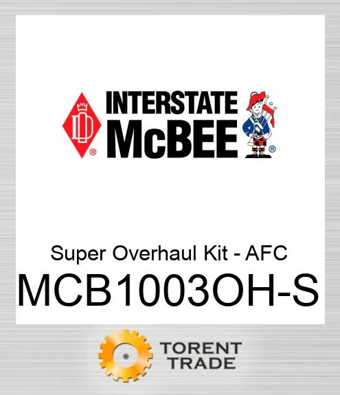 MCB1003OH-S Посилений Комплект для капітального ремонту - AFC NEW AFTERMARKET INTERSTATE MCBEE