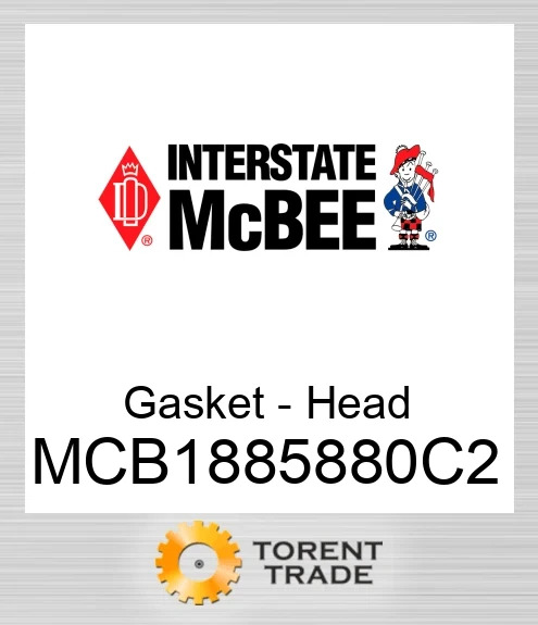 MCB1885880C2 Прокладка - Головка NEW AFTERMARKET INTERSTATE MCBEE