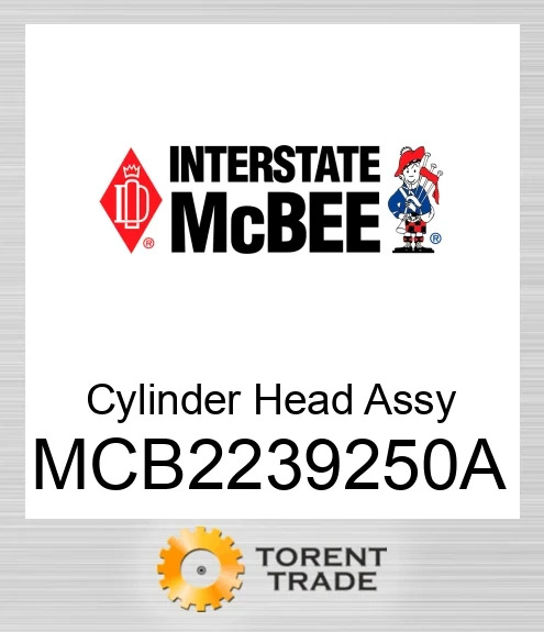 MCB2239250A Головка блока циліндрів у зборі NEW AFTERMARKET INTERSTATE MCBEE