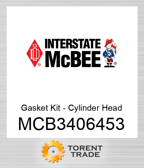 MCB3406453 Прокладка Комплект - Циліндр Головка NEW AFTERMARKET INTERSTATE MCBEE