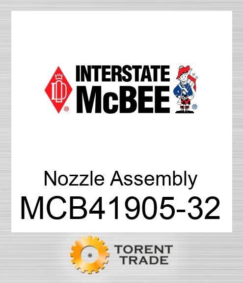 MCB41905-32 Сопло Вузол NEW AFTERMARKET INTERSTATE MCBEE