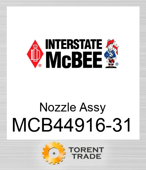 MCB44916-31 Сопло Assy NEW AFTERMARKET INTERSTATE MCBEE