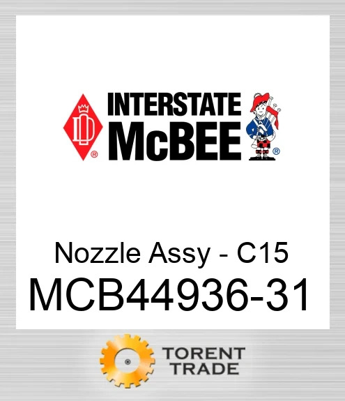 MCB44936-31 Сопло Assy - C15 NEW AFTERMARKET INTERSTATE MCBEE